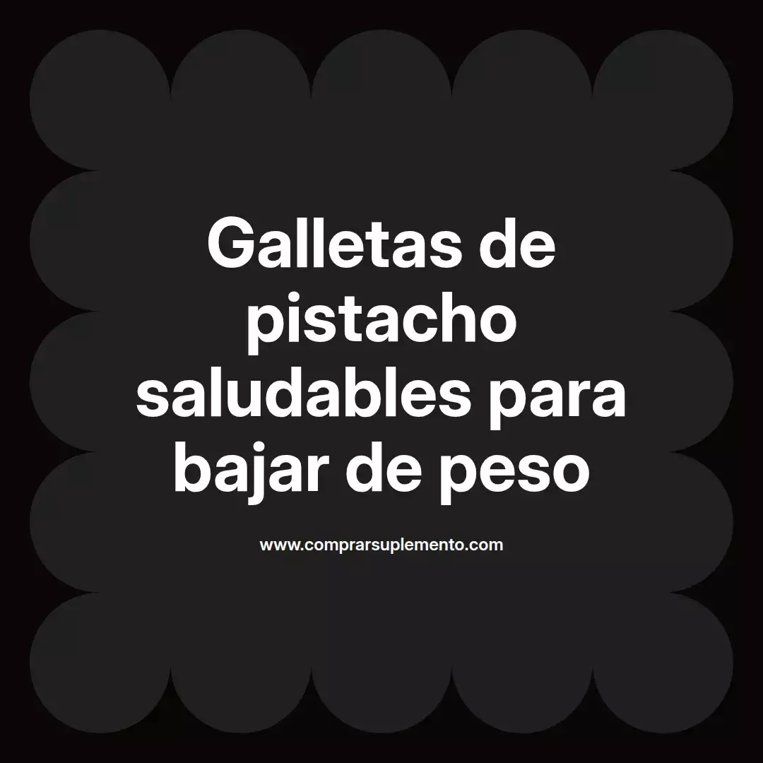 Galletas de pistacho saludables para bajar de peso