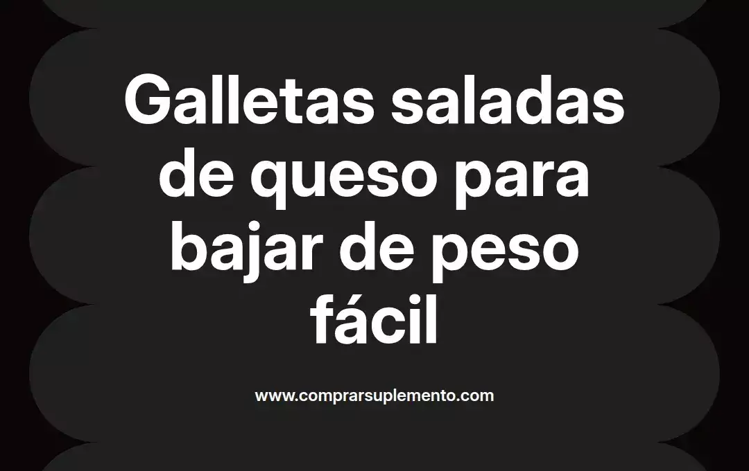 imagen destacada del post con un texto en el centro que dice Galletas saladas de queso para bajar de peso fácil y abajo del texto aparece el nombre del autor Omar Obando