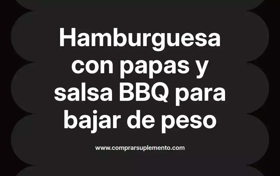 imagen destacada del post con un texto en el centro que dice Hamburguesa con papas y salsa BBQ para bajar de peso y abajo del texto aparece el nombre del autor Omar Obando