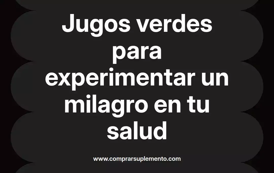 imagen destacada del post con un texto en el centro que dice Jugos verdes para experimentar un milagro en tu salud y abajo del texto aparece el nombre del autor Omar Obando