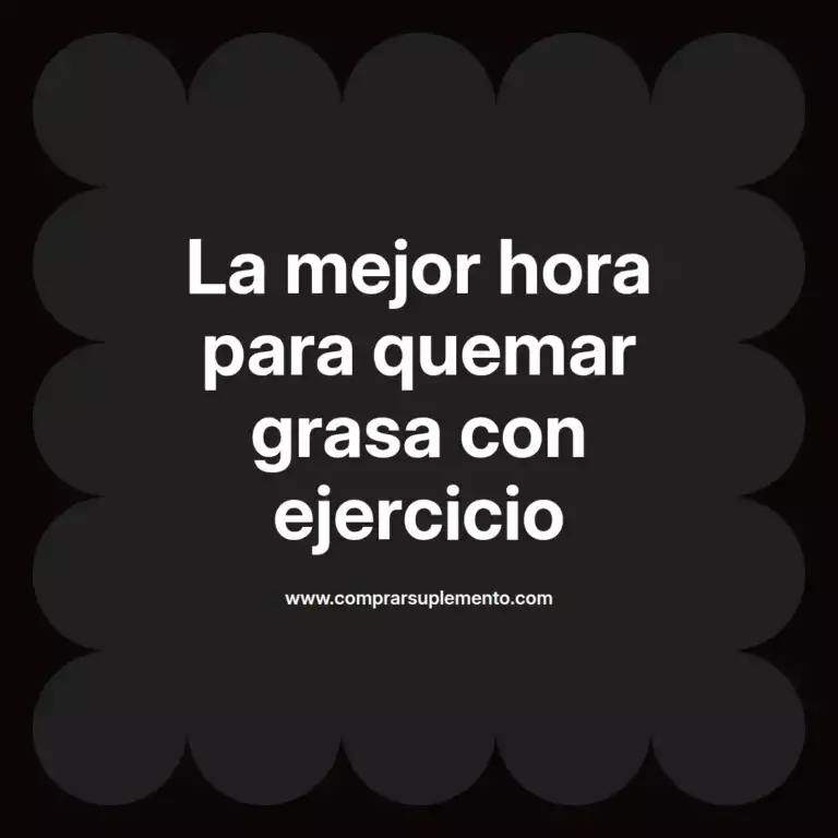 imagen destacada del post con un texto en el centro que dice La mejor hora para quemar grasa con ejercicio y abajo del texto aparece el nombre del autor Omar Obando