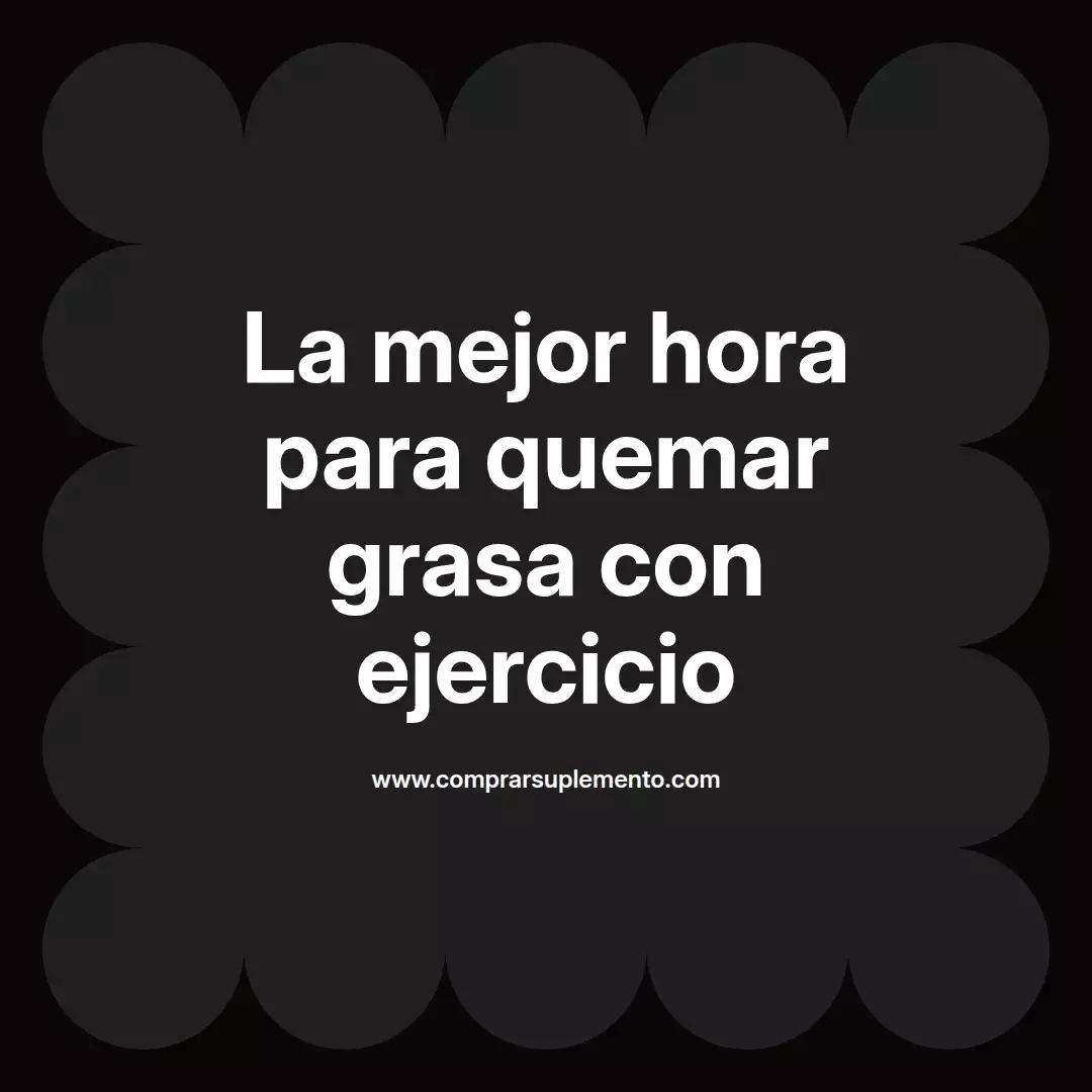 La mejor hora para quemar grasa con ejercicio