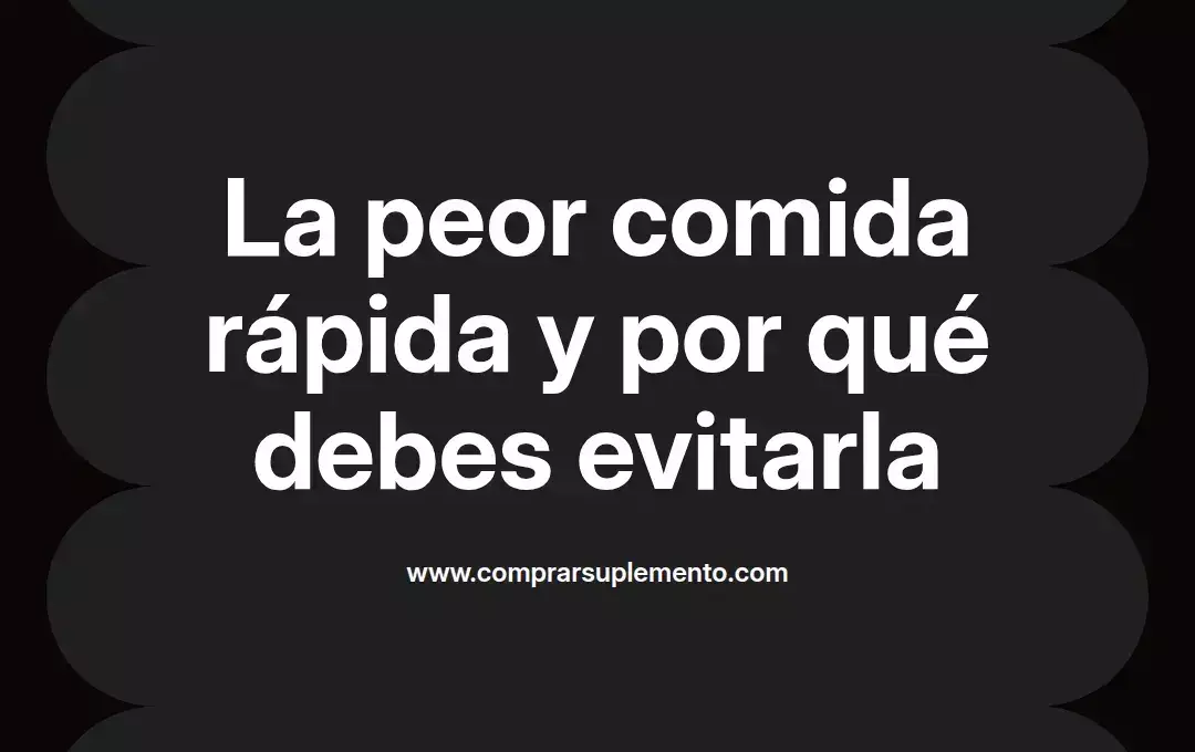 imagen destacada del post con un texto en el centro que dice La peor comida rápida y por qué debes evitarla y abajo del texto aparece el nombre del autor Omar Obando