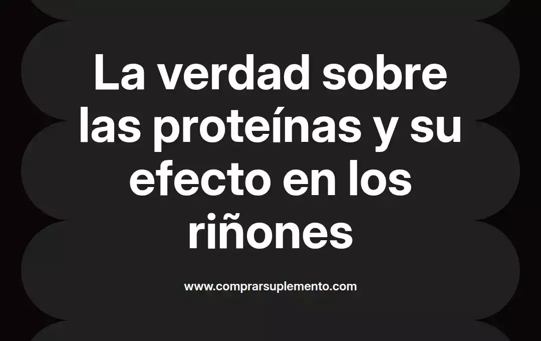 imagen destacada del post con un texto en el centro que dice La verdad sobre las proteínas y su efecto en los riñones y abajo del texto aparece el nombre del autor Omar Obando