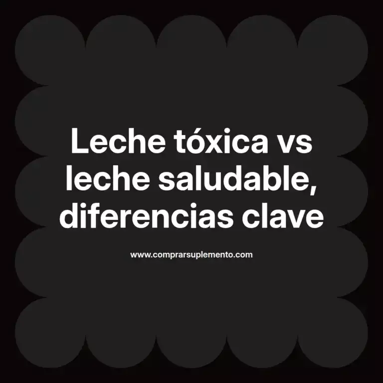 imagen destacada del post con un texto en el centro que dice Leche tóxica vs leche saludable, diferencias clave y abajo del texto aparece el nombre del autor Omar Obando