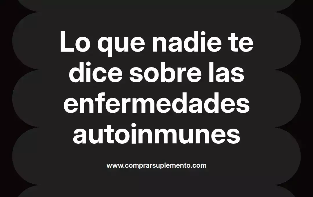 imagen destacada del post con un texto en el centro que dice Lo que nadie te dice sobre las enfermedades autoinmunes y abajo del texto aparece el nombre del autor Omar Obando