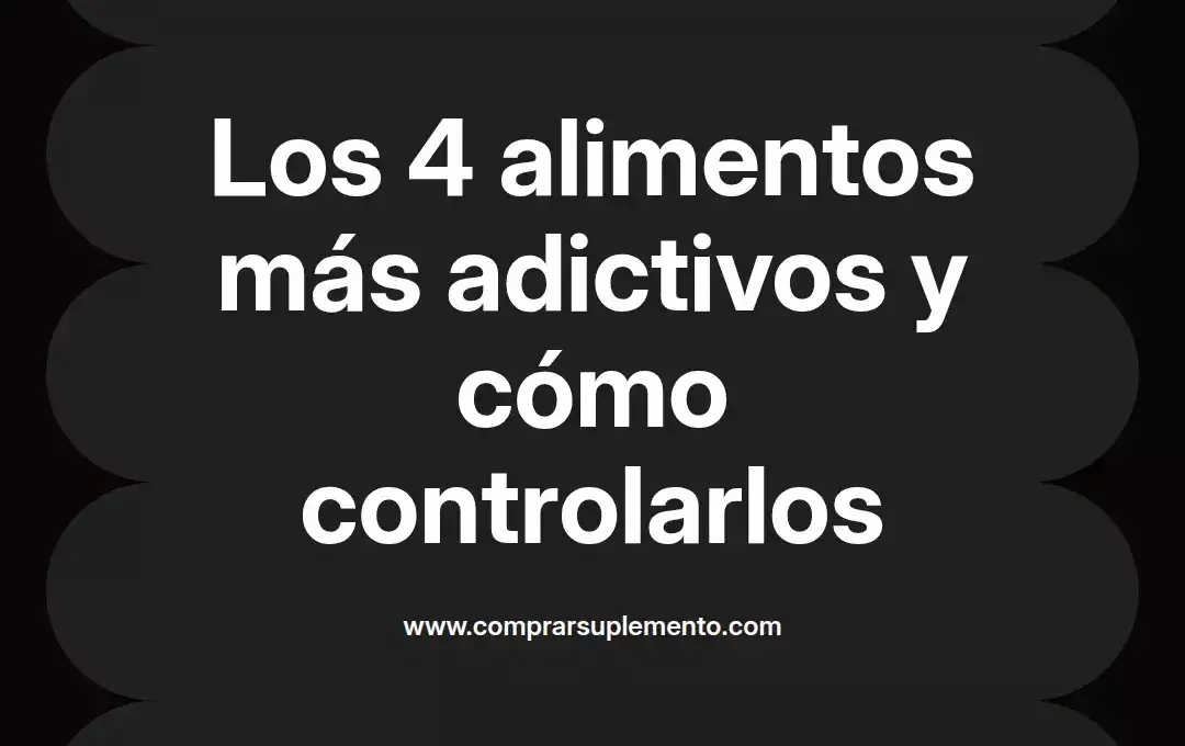 imagen destacada del post con un texto en el centro que dice Los 4 alimentos más adictivos y cómo controlarlos y abajo del texto aparece el nombre del autor Omar Obando