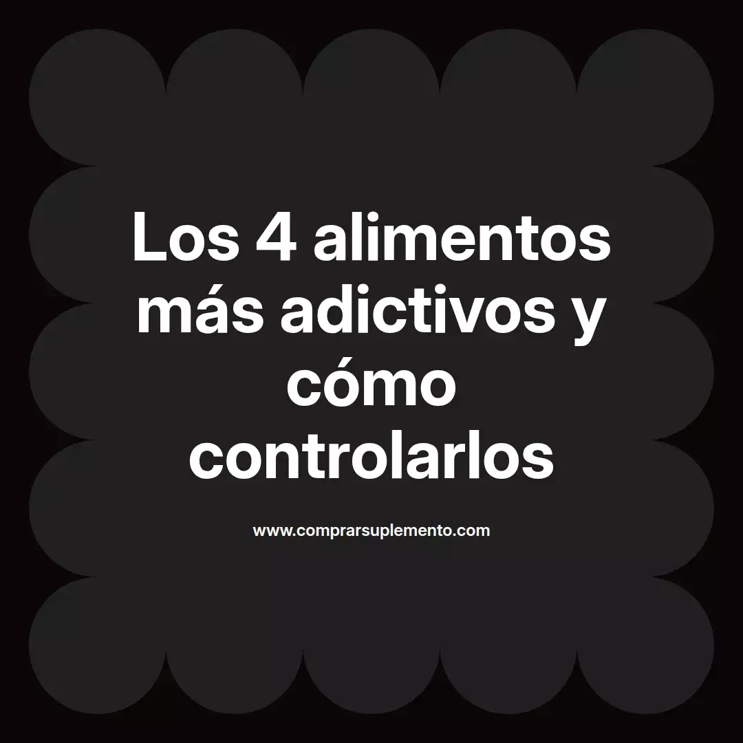 Los 4 alimentos más adictivos y cómo controlarlos