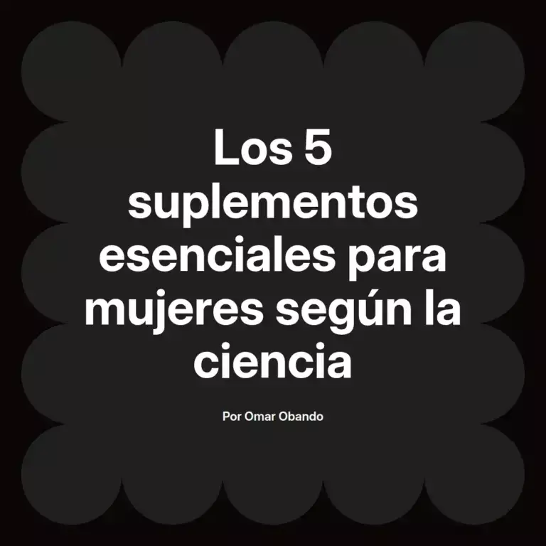 imagen destacada del post con un texto en el centro que dice Los 5 suplementos esenciales para mujeres según la ciencia y abajo del texto aparece el nombre del autor Omar Obando