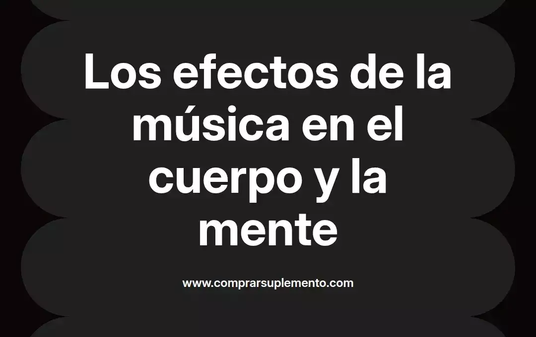 imagen destacada del post con un texto en el centro que dice Los efectos de la música en el cuerpo y la mente y abajo del texto aparece el nombre del autor Omar Obando