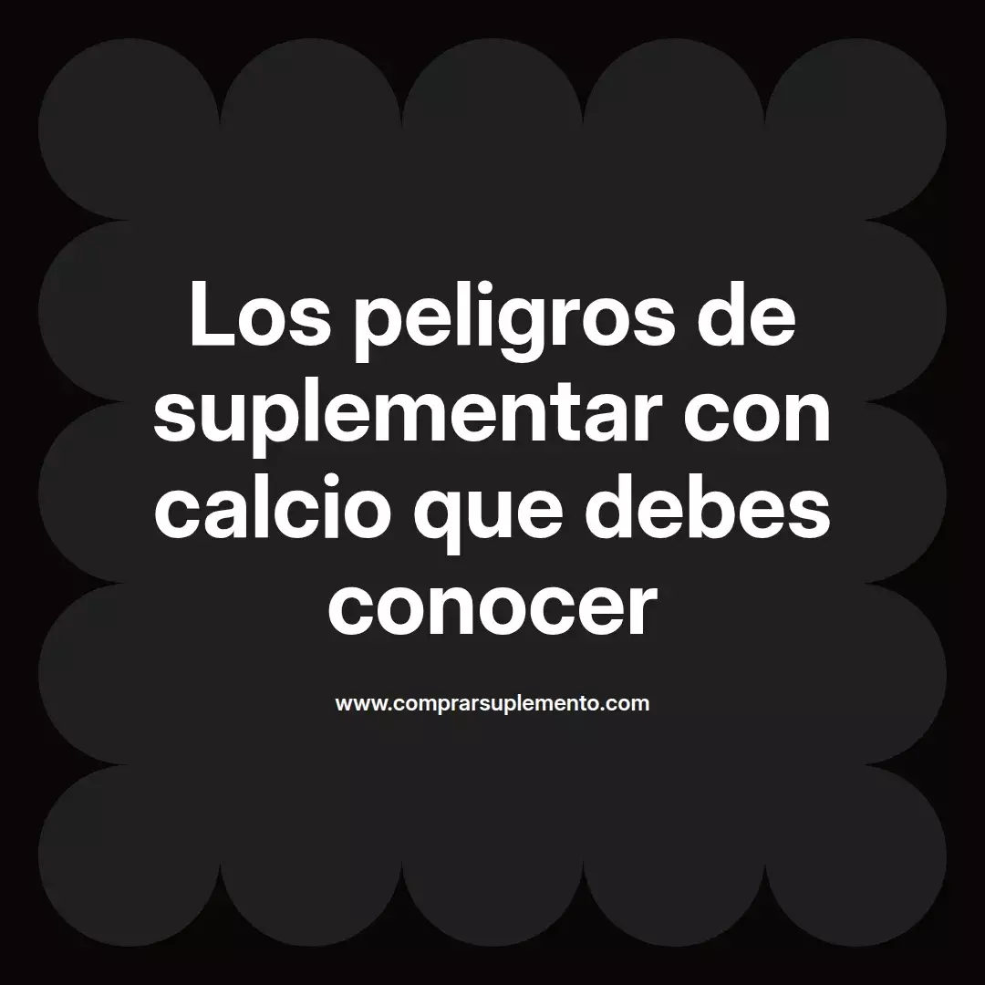 Los peligros de suplementar con calcio que debes conocer