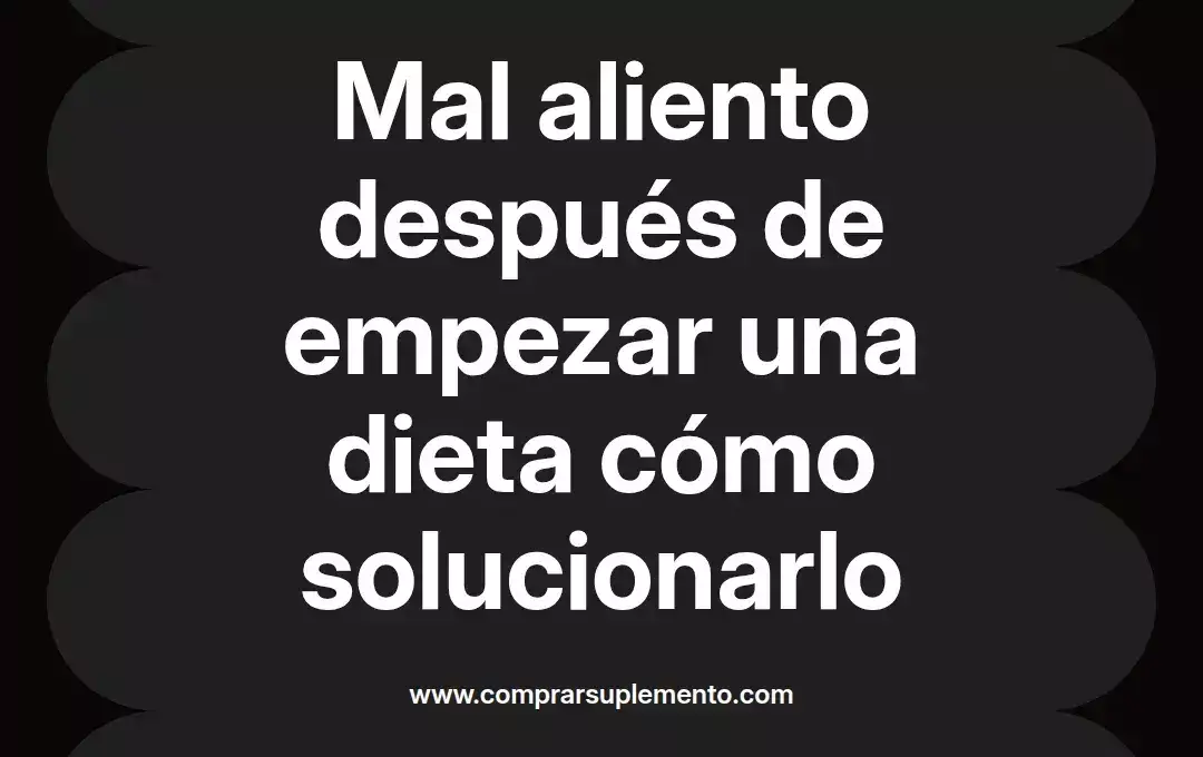imagen destacada del post con un texto en el centro que dice Mal aliento después de empezar una dieta cómo solucionarlo y abajo del texto aparece el nombre del autor Omar Obando