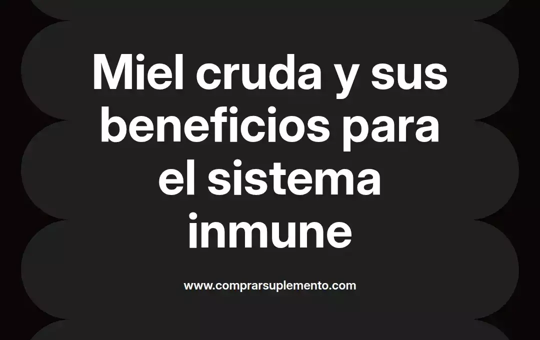 imagen destacada del post con un texto en el centro que dice Miel cruda y sus beneficios para el sistema inmune y abajo del texto aparece el nombre del autor Omar Obando
