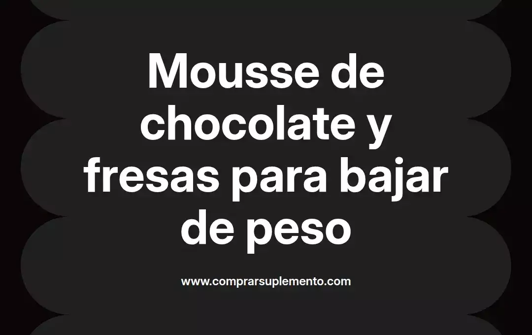 imagen destacada del post con un texto en el centro que dice Mousse de chocolate y fresas para bajar de peso y abajo del texto aparece el nombre del autor Omar Obando
