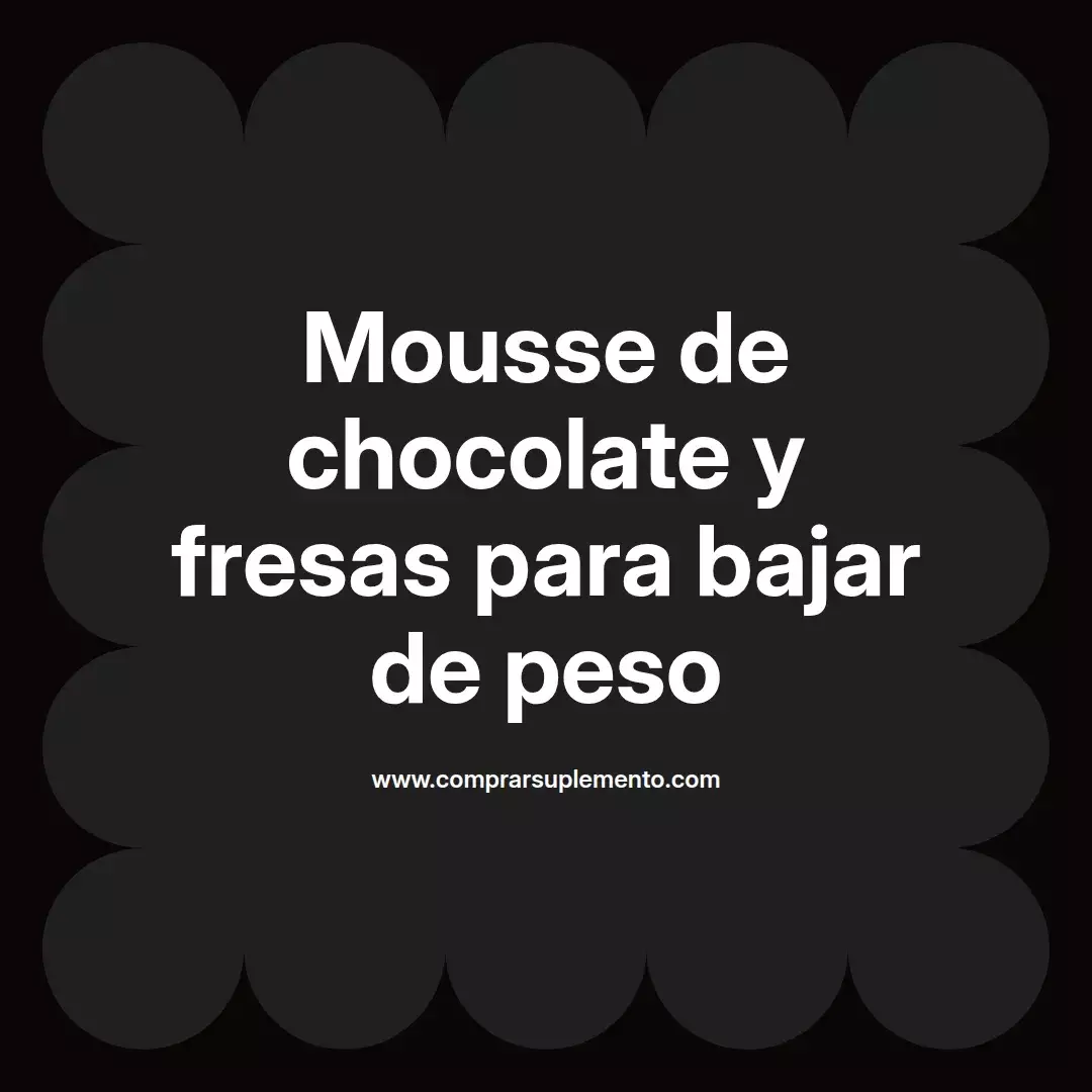 Mousse de chocolate y fresas para bajar de peso