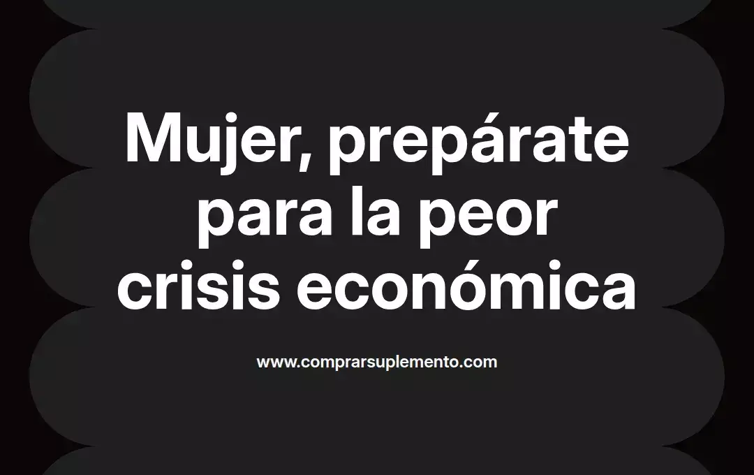imagen destacada del post con un texto en el centro que dice Mujer, prepárate para la peor crisis económica y abajo del texto aparece el nombre del autor Omar Obando