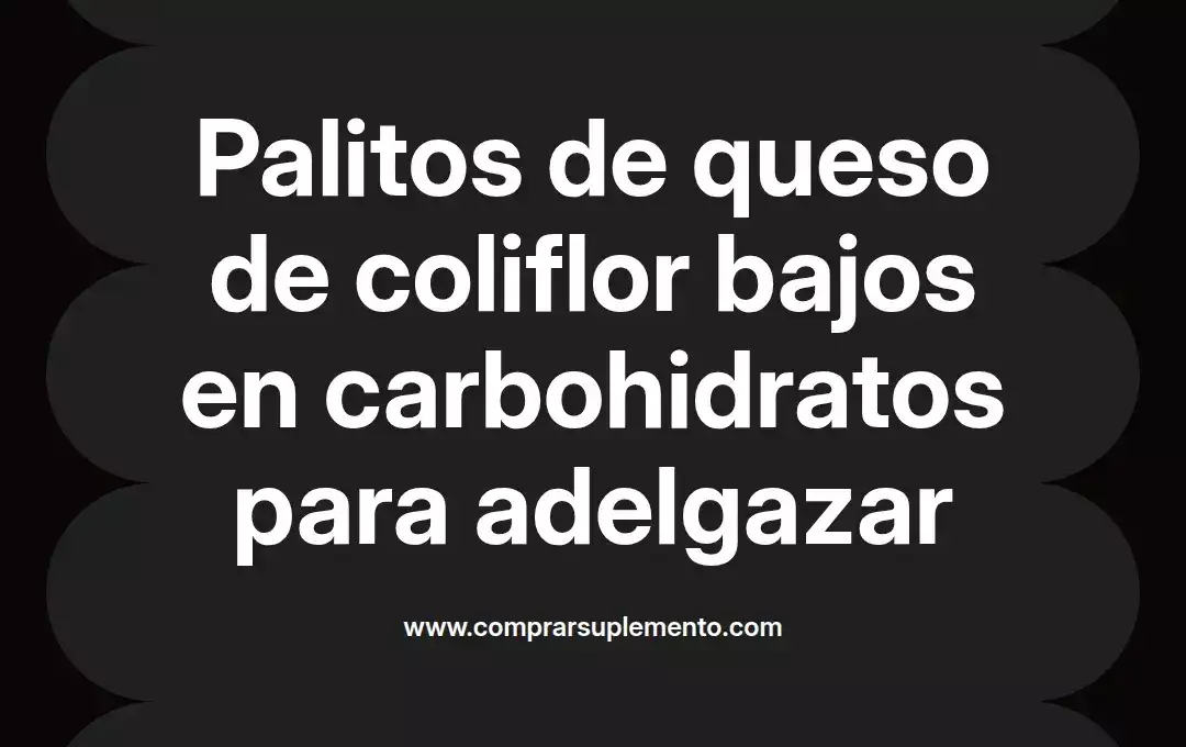 imagen destacada del post con un texto en el centro que dice Palitos de queso de coliflor bajos en carbohidratos para adelgazar y abajo del texto aparece el nombre del autor Omar Obando
