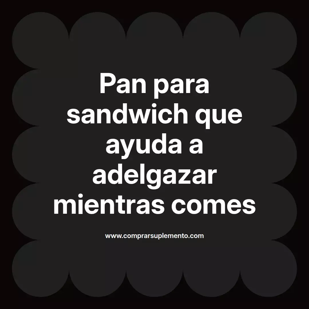 Pan para sandwich que ayuda a adelgazar mientras comes