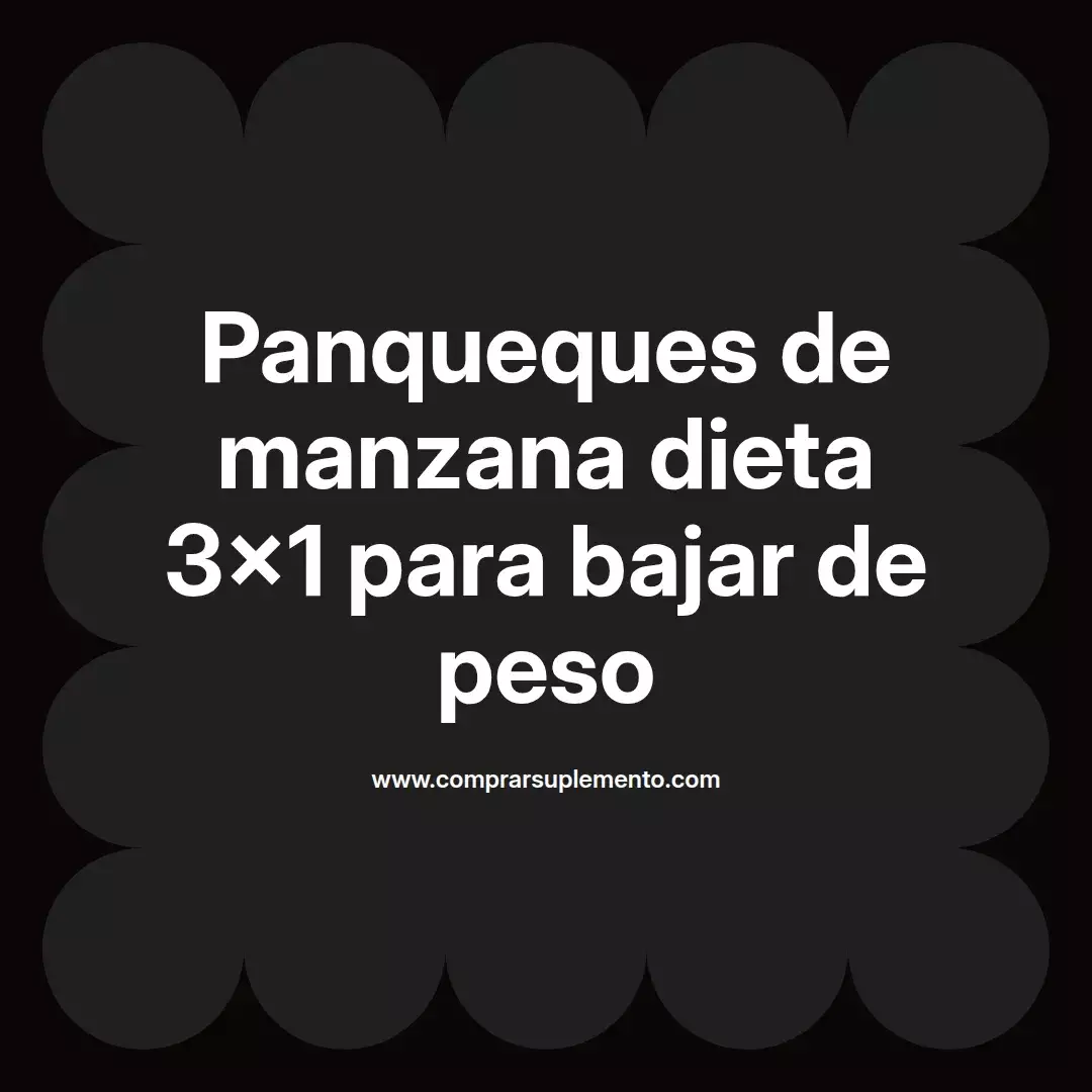 Panqueques de manzana dieta 3×1 para bajar de peso