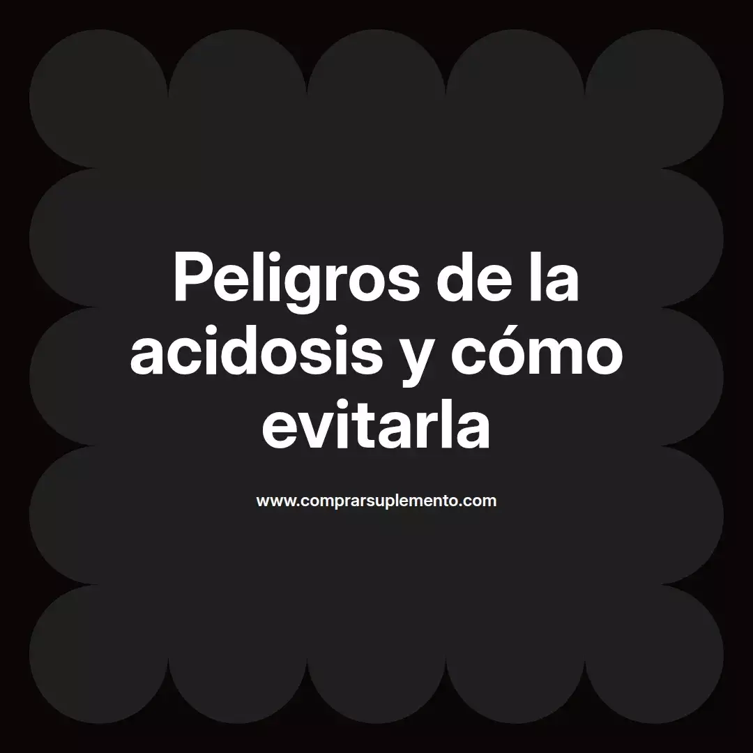 Peligros de la acidosis y cómo evitarla
