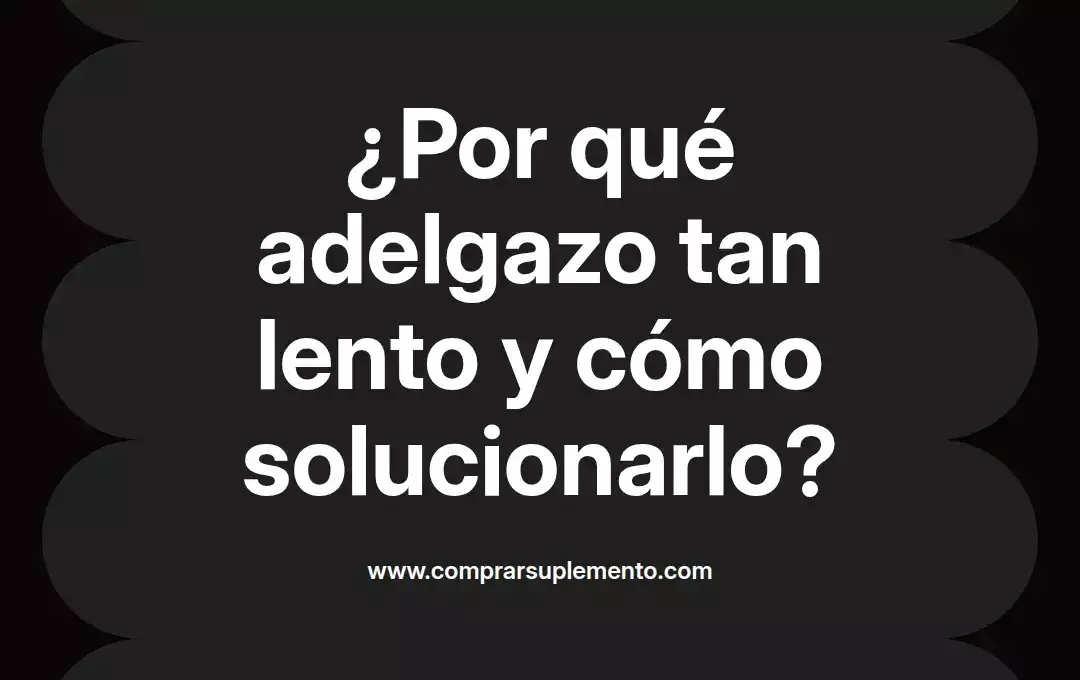 imagen destacada del post con un texto en el centro que dice ¿Por qué adelgazo tan lento y cómo solucionarlo? y abajo del texto aparece el nombre del autor Omar Obando