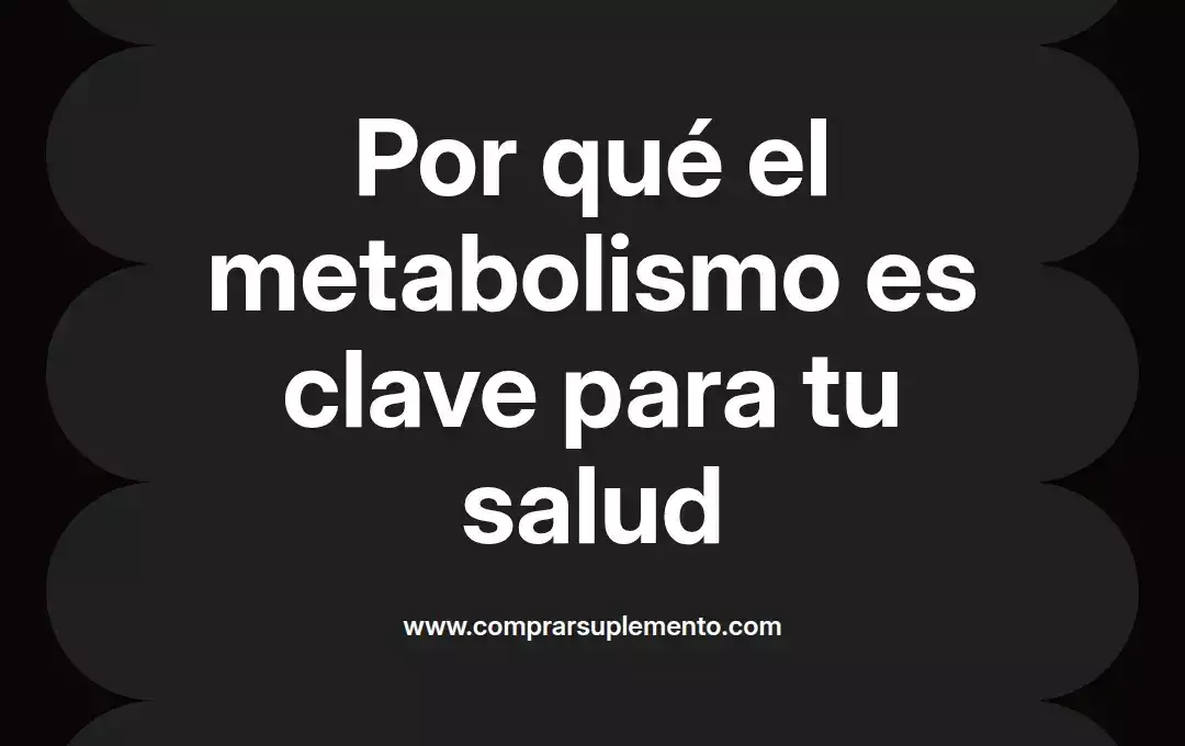 imagen destacada del post con un texto en el centro que dice Por qué el metabolismo es clave para tu salud y abajo del texto aparece el nombre del autor Omar Obando