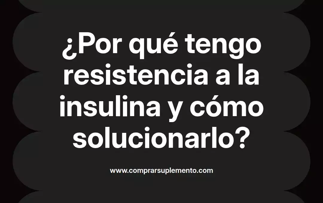 imagen destacada del post con un texto en el centro que dice ¿Por qué tengo resistencia a la insulina y cómo solucionarlo? y abajo del texto aparece el nombre del autor Omar Obando