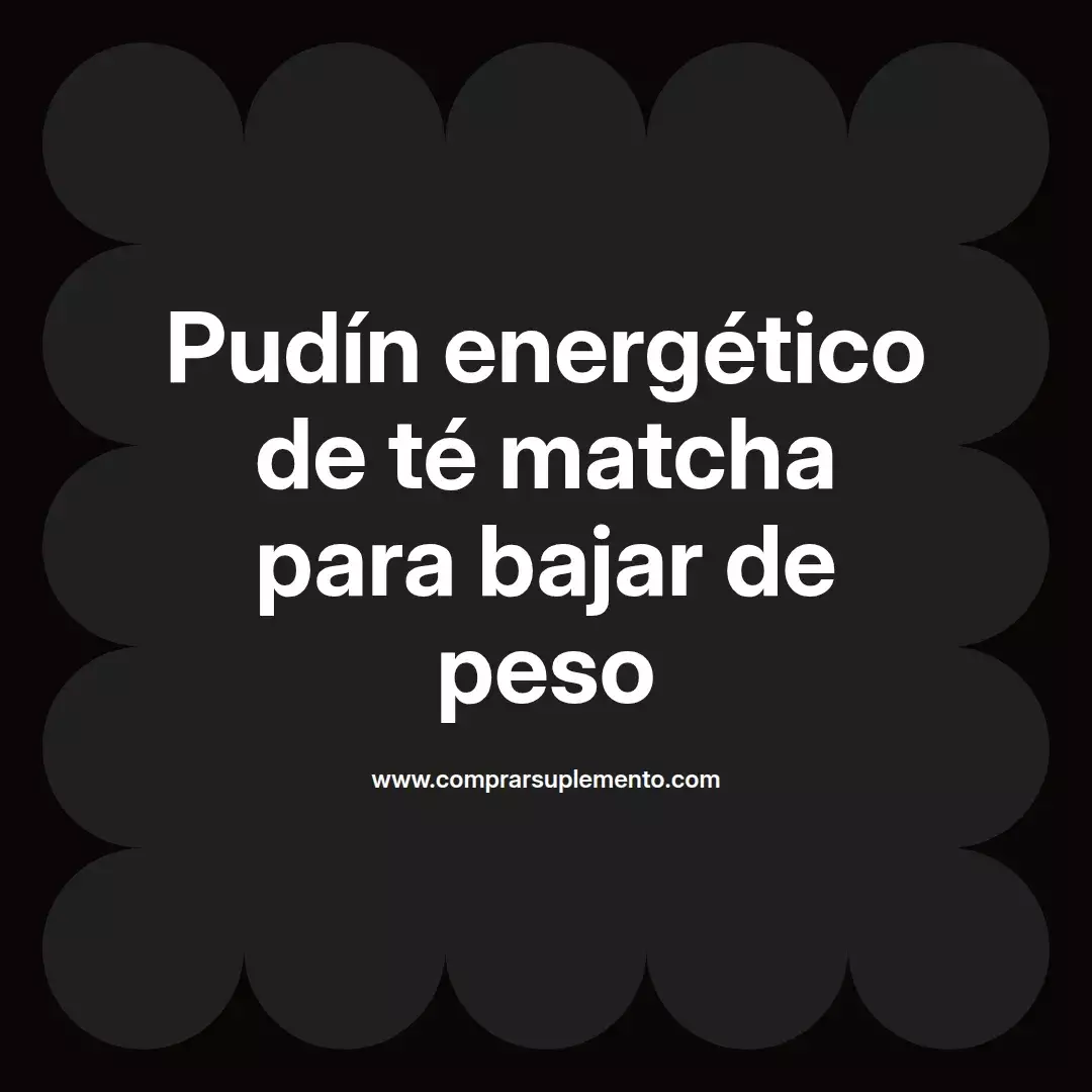 Pudín energético de té matcha para bajar de peso