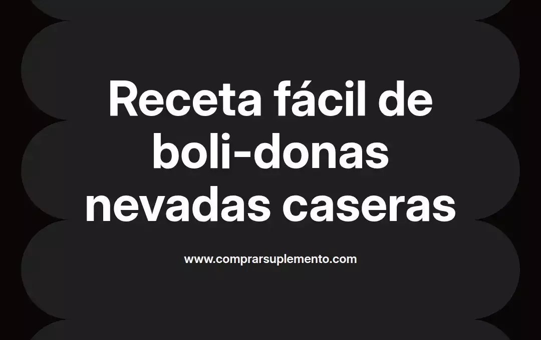 imagen destacada del post con un texto en el centro que dice Receta fácil de boli-donas nevadas caseras y abajo del texto aparece el nombre del autor Omar Obando