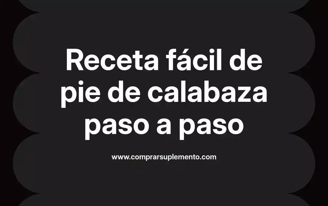 imagen destacada del post con un texto en el centro que dice Receta fácil de pie de calabaza paso a paso y abajo del texto aparece el nombre del autor Omar Obando