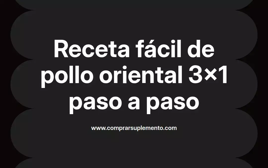 imagen destacada del post con un texto en el centro que dice Receta fácil de pollo oriental 3x1 paso a paso y abajo del texto aparece el nombre del autor Omar Obando