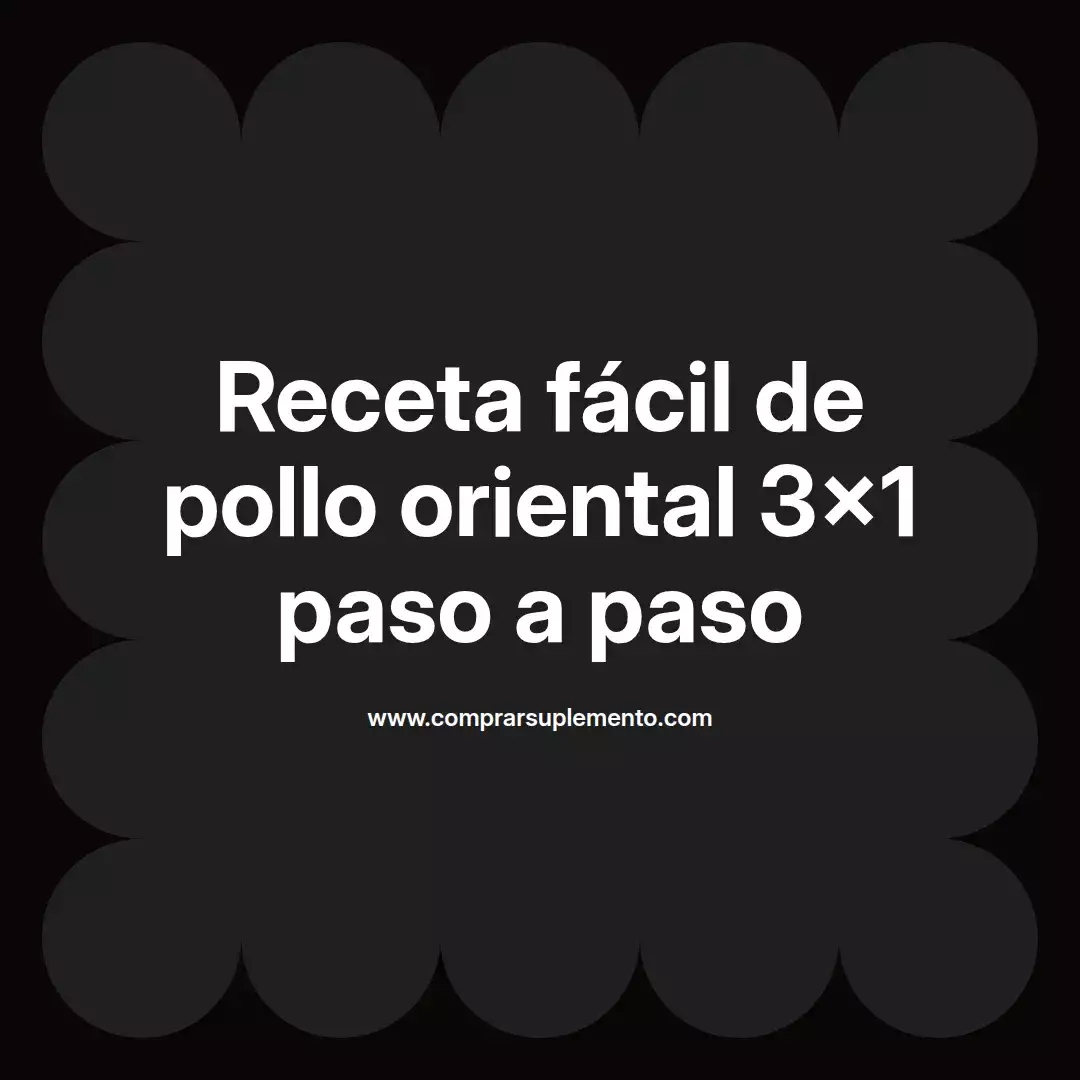 Receta fácil de pollo oriental 3×1 paso a paso