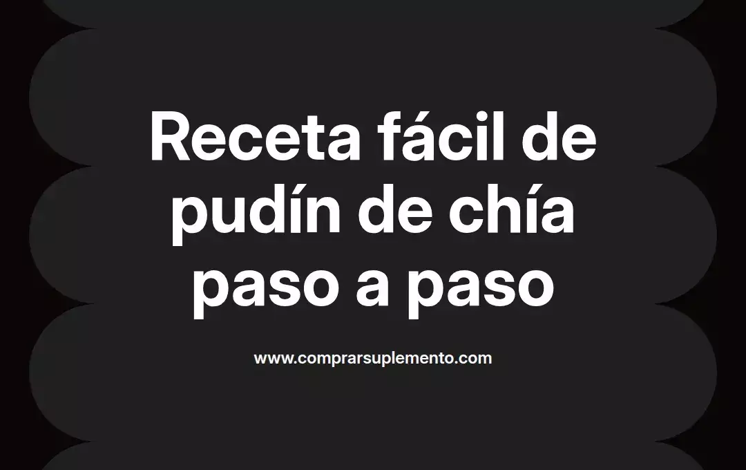 imagen destacada del post con un texto en el centro que dice Receta fácil de pudín de chía paso a paso y abajo del texto aparece el nombre del autor Omar Obando