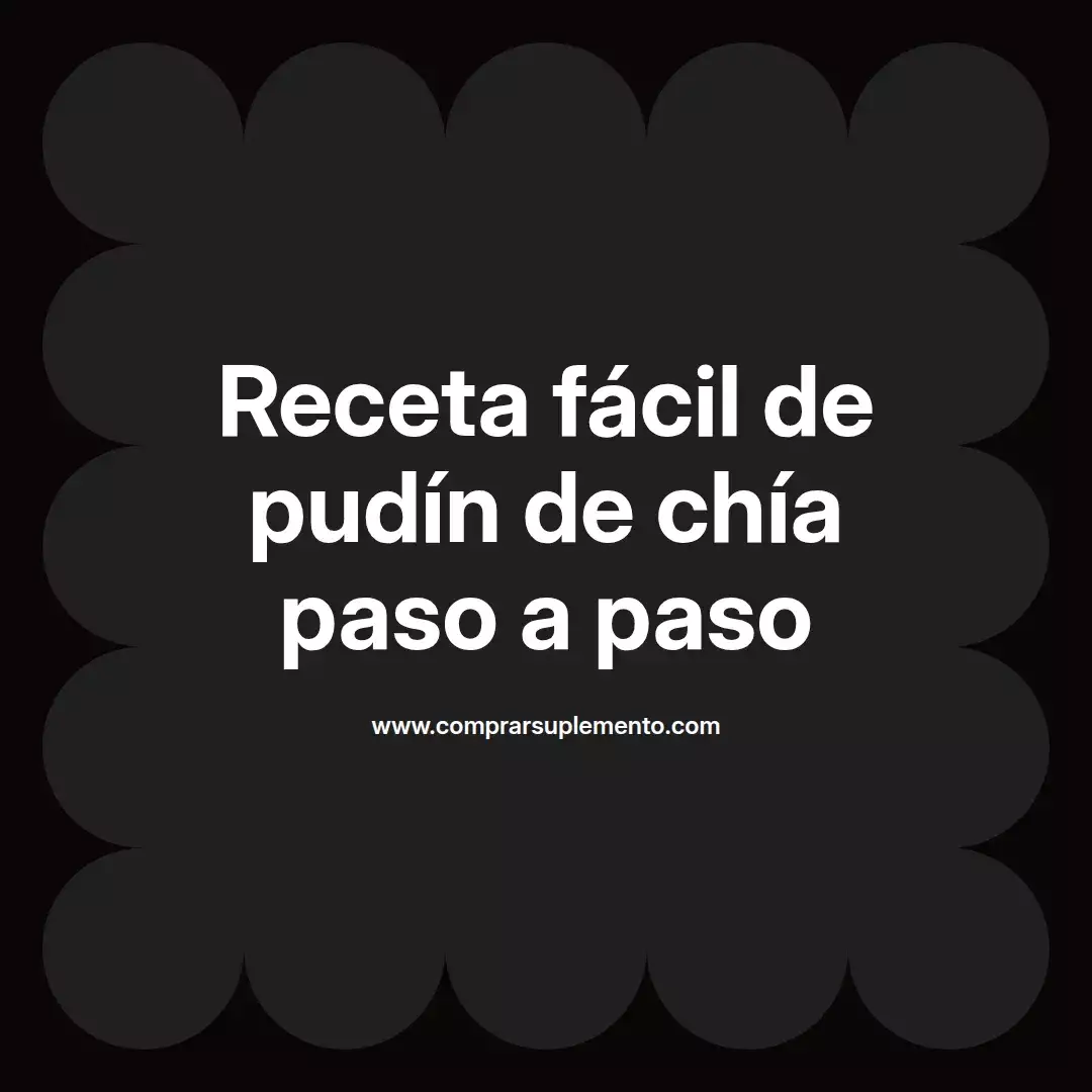 Receta fácil de pudín de chía paso a paso