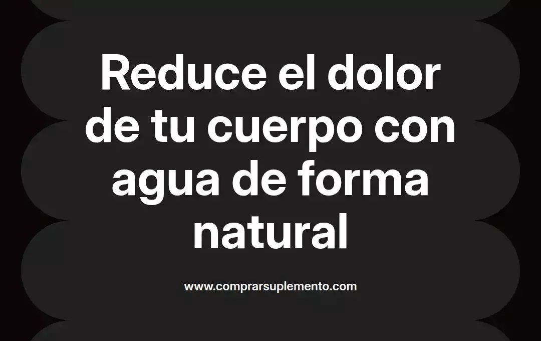 imagen destacada del post con un texto en el centro que dice Reduce el dolor de tu cuerpo con agua de forma natural y abajo del texto aparece el nombre del autor Omar Obando