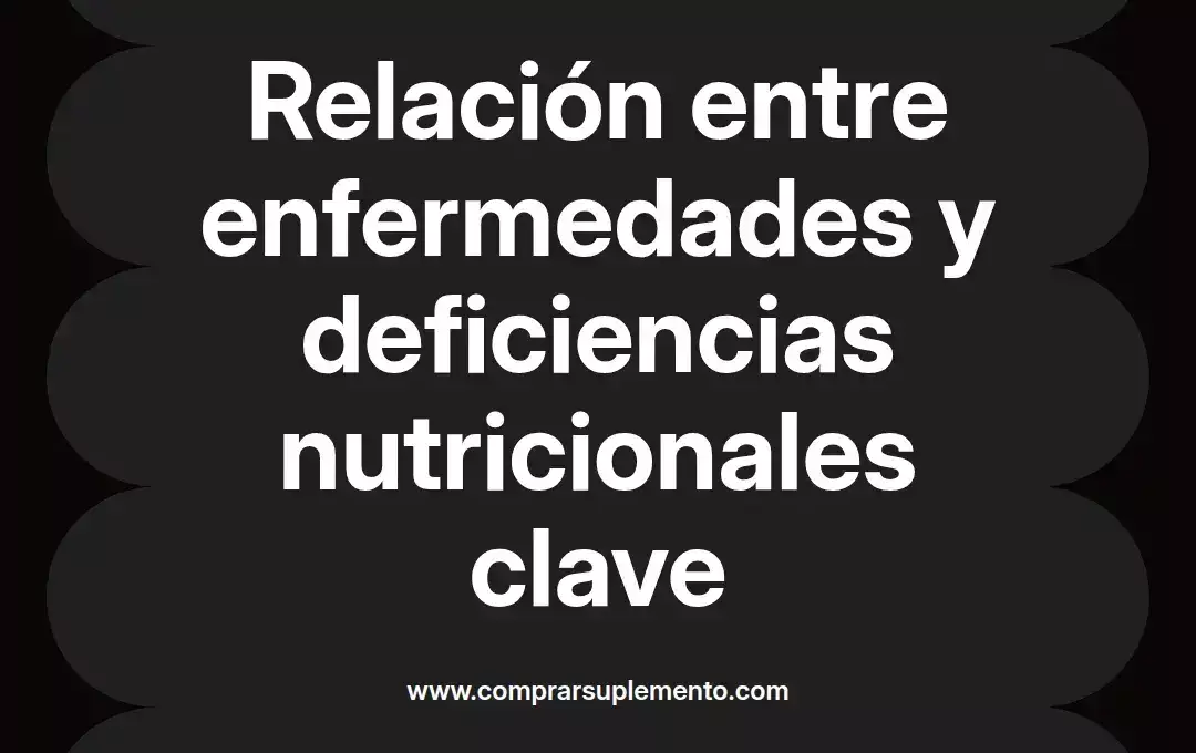 imagen destacada del post con un texto en el centro que dice Relación entre enfermedades y deficiencias nutricionales clave y abajo del texto aparece el nombre del autor Omar Obando