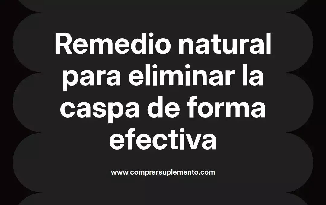 imagen destacada del post con un texto en el centro que dice Remedio natural para eliminar la caspa de forma efectiva y abajo del texto aparece el nombre del autor Omar Obando