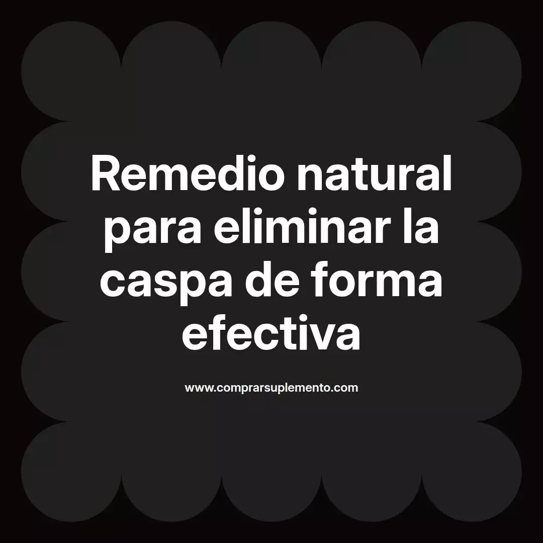 Remedio natural para eliminar la caspa de forma efectiva