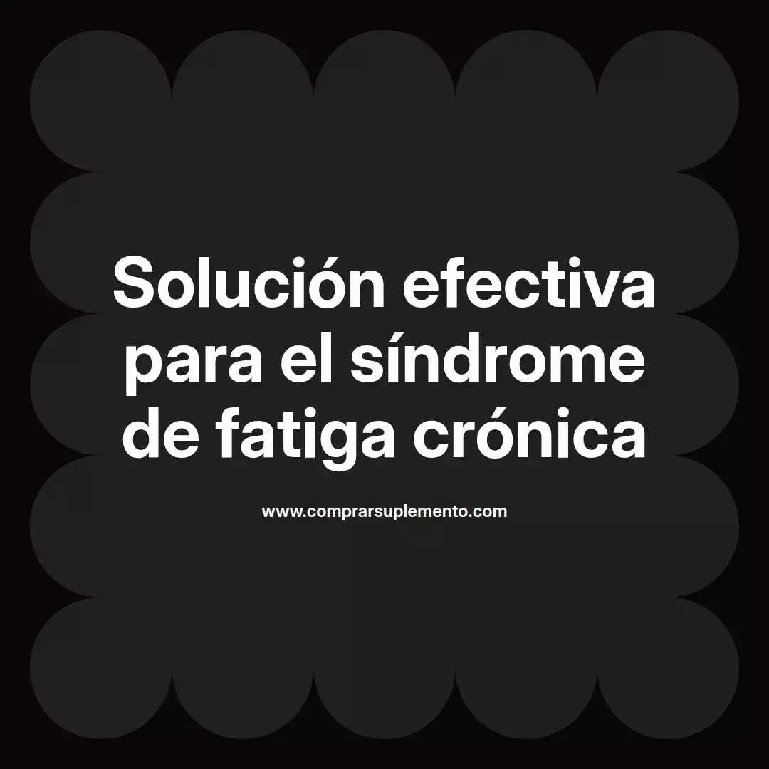 Solución efectiva para el síndrome de fatiga crónica
