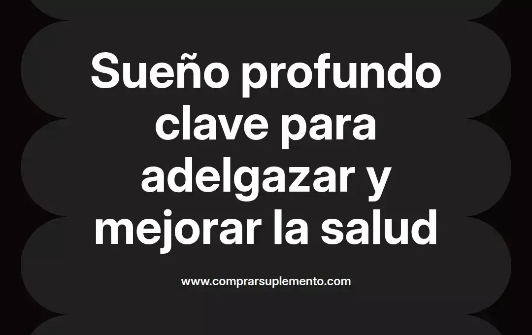 imagen destacada del post con un texto en el centro que dice Sueño profundo clave para adelgazar y mejorar la salud y abajo del texto aparece el nombre del autor Omar Obando