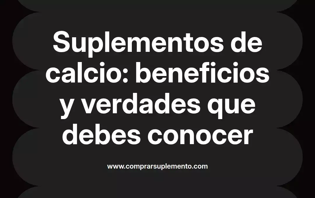 imagen destacada del post con un texto en el centro que dice Suplementos de calcio: beneficios y verdades que debes conocer y abajo del texto aparece el nombre del autor Omar Obando