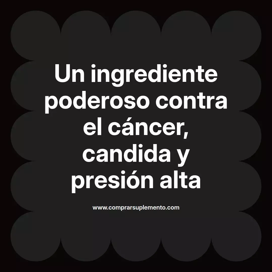 Un ingrediente poderoso contra el cáncer, candida y presión alta