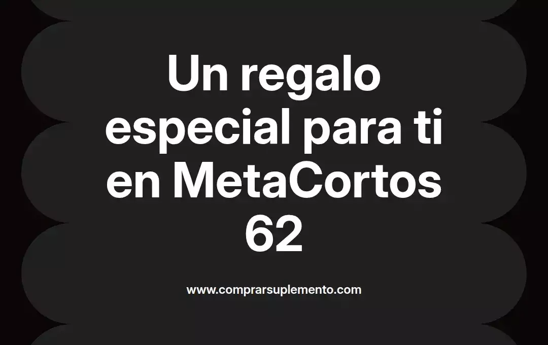 imagen destacada del post con un texto en el centro que dice Un regalo especial para ti en MetaCortos 62 y abajo del texto aparece el nombre del autor Omar Obando