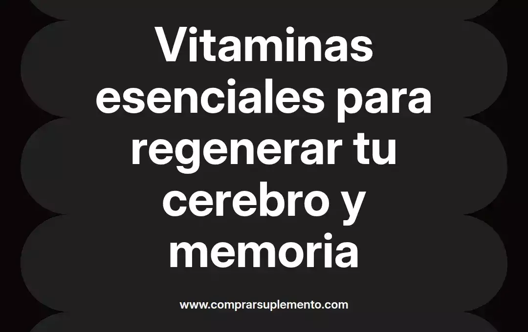 imagen destacada del post con un texto en el centro que dice Vitaminas esenciales para regenerar tu cerebro y memoria y abajo del texto aparece el nombre del autor Omar Obando